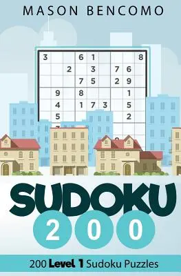 Sudoku 200: Puzzle-uri Sudoku ușoare pentru începători - Sudoku 200: Easy Beginner Sudoku Puzzles