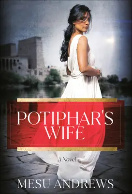 Soția lui Potiphar - Potiphar's Wife