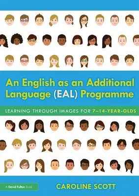 Un program de limba engleză ca limbă suplimentară (EAL): Învățarea prin imagini pentru copiii de 7-14 ani - An English as an Additional Language (EAL) Programme: Learning Through Images for 7-14-Year-Olds