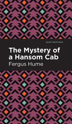 Misterul unei cabine Hansom: O poveste uitată - The Mystery of a Hansom Cab: A Story of One Forgotten