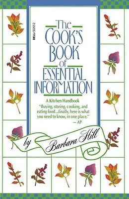 Cartea de informații esențiale a bucătarului: Un manual de bucătărie - The Cook's Book of Essential Information: A Kitchen Handbook