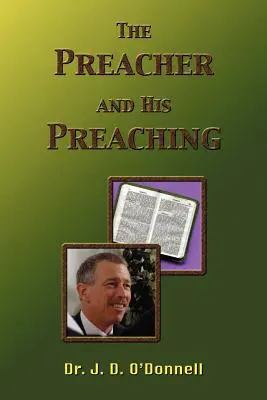 Predicatorul și predicarea lui (The Preacher and His Preaching) - The Preacher and His Preaching