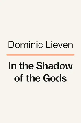 În umbra zeilor: Împăratul în istoria lumii - In the Shadow of the Gods: The Emperor in World History