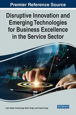 Inovare disruptivă și tehnologii emergente pentru excelența în afaceri în sectorul serviciilor - Disruptive Innovation and Emerging Technologies for Business Excellence in the Service Sector