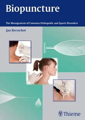 Biopuncture: Managementul afecțiunilor ortopedice și sportive comune (The Management of Common Orthopedic and Sports Disorders) - Biopuncture: The Management of Common Orthopedic and Sports Disorders