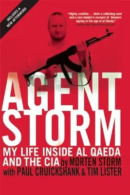 Agent Storm: Viața mea în interiorul Al Qaeda și CIA - Agent Storm: My Life Inside Al Qaeda and the CIA