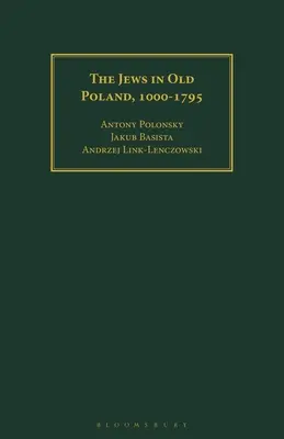 Evreii din vechea Polonie, 1000-1795 - The Jews in Old Poland, 1000-1795