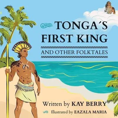 Primul rege din Tonga și alte basme populare - Tonga's First King and Other Folktales
