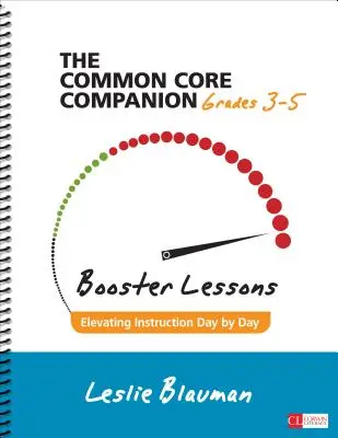The Common Core Companion: Booster Lessons, Grades 3-5: Ridicarea instrucției zi de zi - The Common Core Companion: Booster Lessons, Grades 3-5: Elevating Instruction Day by Day