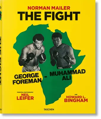Norman Mailer. Neil Leifer. Howard L. Bingham. Lupta - Norman Mailer. Neil Leifer. Howard L. Bingham. the Fight