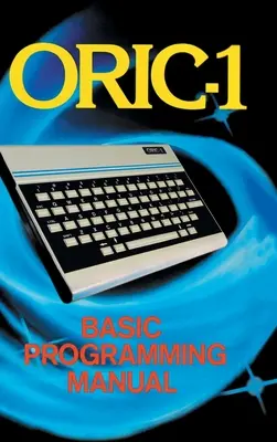 Manual de programare de bază ORIC-1 - ORIC-1 Basic Programming Manual
