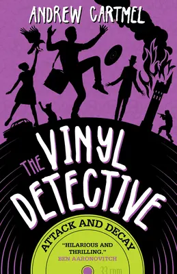 The Vinyl Detective - Atac și decădere (Vinyl Detective 6) - The Vinyl Detective - Attack and Decay (Vinyl Detective 6)