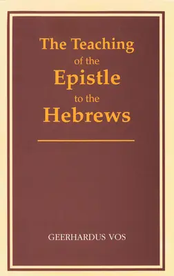 Învățătura din Epistola către Evrei - The Teaching of the Epistle to the Hebrews