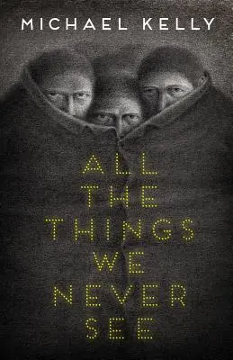 Toate lucrurile pe care nu le vedem niciodată - All the Things We Never See