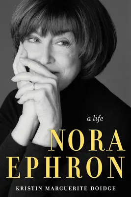 Nora Ephron: O biografie - Nora Ephron: A Biography