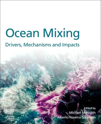 Ocean Mixing: Factori determinanți, mecanisme și impacturi - Ocean Mixing: Drivers, Mechanisms and Impacts