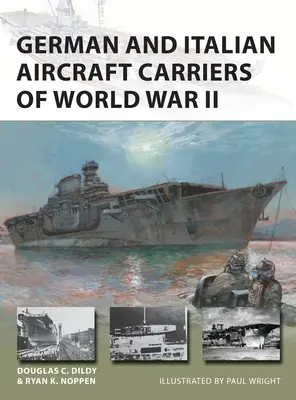 Portavioanele germane și italiene din Al Doilea Război Mondial - German and Italian Aircraft Carriers of World War II
