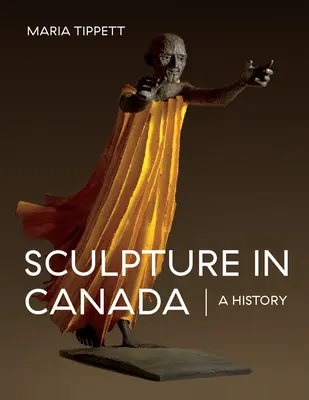 Sculptura în Canada: O istorie - Sculpture in Canada: A History