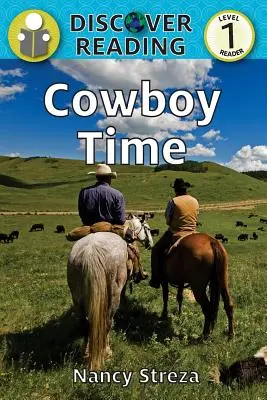 Cowboy Time: Cititor de nivel 1 - Cowboy Time: Level 1 Reader