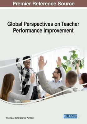 Perspective globale asupra îmbunătățirii performanței profesorilor - Global Perspectives on Teacher Performance Improvement