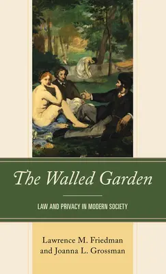 The Walled Garden: Legea și viața privată în societatea modernă - The Walled Garden: Law and Privacy in Modern Society