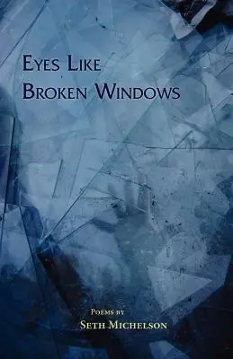 Ochi ca ferestrele sparte - Eyes Like Broken Windows