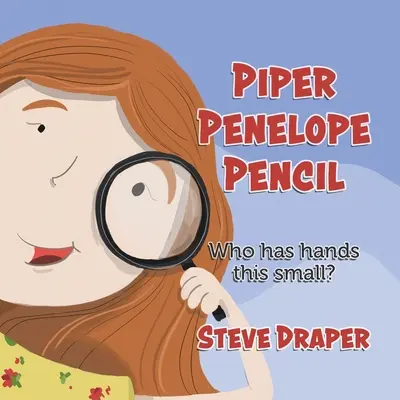 Piper Penelope Pencil: Cine are mâini atât de mici? - Piper Penelope Pencil: Who has hands this small?