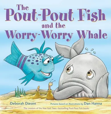 Peștele Pout-Pout și balena îngrijorată-îngrijorată - The Pout-Pout Fish and the Worry-Worry Whale