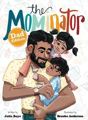 Ediția Mominator Dad - The Mominator Dad Edition