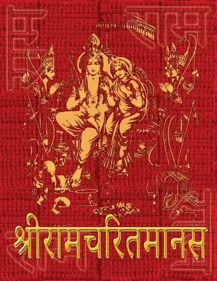 Ramcharitmanas ale lui Tulsidas: Textul original Devanagari, fără traducere - Ramcharitmanas of Tulsidas: Original Devanagari Text, No Translation