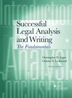 Analiza și redactarea juridică de succes - Fundamentele - Successful Legal Analysis and Writing - The Fundamentals