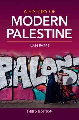 O istorie a Palestinei moderne - A History of Modern Palestine