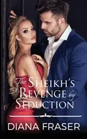 Răzbunarea șeicului prin seducție - The Sheikh's Revenge by Seduction