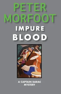 Sânge impur: A Captain Darac Mystery - Impure Blood: A Captain Darac Mystery