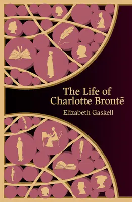 Viața lui Charlotte Bronte - The Life of Charlotte Bronte