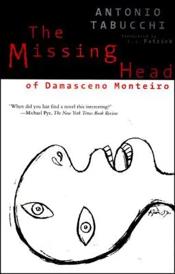 Capul dispărut al lui Damasceno Monteiro - The Missing Head of Damasceno Monteiro