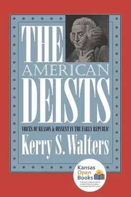 Deiștii americani: Voci ale rațiunii și disidenței în Republica timpurie - The American Deists: Voices of Reason and Dissent in the Early Republic