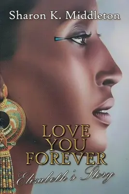 Te iubesc pentru totdeauna: Povestea lui Elizabeth - Love You Forever: Elizabeth's Story