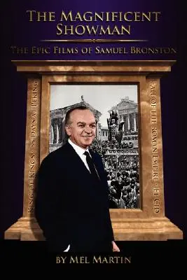The Magnificent Showman filmele epice ale lui Samuel Bronston - The Magnificent Showman the Epic Films of Samuel Bronston