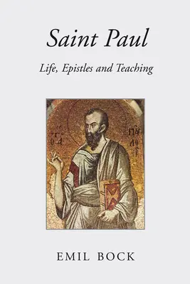 Sfântul Pavel: Viața, epistolele și învățătura - Saint Paul: Life, Epistles and Teaching