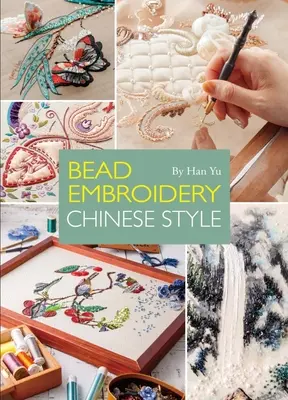 Broderie cu mărgele în stil chinezesc - Bead Embroidery Chinese Style