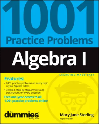 Algebra I: 1001 de probleme practice pentru manechine (+ practică online gratuită) - Algebra I: 1001 Practice Problems for Dummies (+ Free Online Practice)