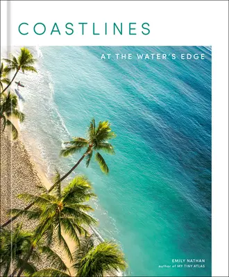 Linii de coastă: At the Water's Edge - Coastlines: At the Water's Edge