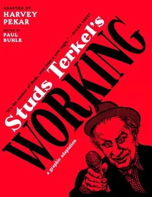 Munca lui Studs Terkel: O adaptare grafică - Studs Terkel's Working: A Graphic Adaptation