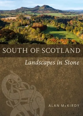 Sudul Scoției: Peisaje în piatră - Southern Scotland: Landscapes in Stone