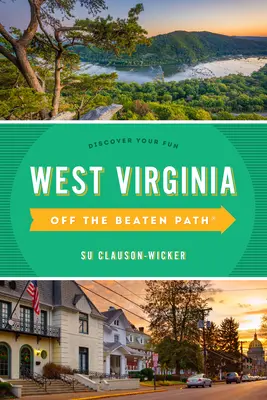 West Virginia Off the Beaten Path(r): Descoperă-ți distracția - West Virginia Off the Beaten Path(r): Discover Your Fun