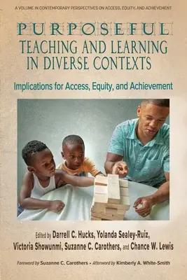 Predarea și învățarea cu scop în contexte diverse: Implicații pentru acces, echitate și realizări - Purposeful Teaching and Learning in Diverse Contexts: Implications for Access, Equity and Achievement