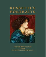 Portretele lui Rossetti - Rossetti's Portraits