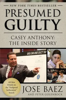 Prezumată vinovată: Casey Anthony: Povestea din interior - Presumed Guilty: Casey Anthony: The Inside Story