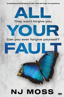All Your Fault: Un thriller psihologic captivant care te va ține cu ghicitul - All Your Fault: A Gripping Psychological Thriller That Will Keep You Guessing